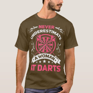 Womens Dart Player Cool Quote Never A Women At T-Shirt
