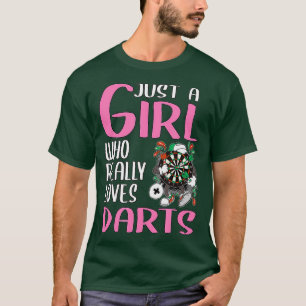 Womens Darts Player Gift Just A Girl Who Really T-Shirt