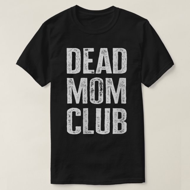 Womens Dead Mum Club Funny Saying V-Neck  T-Shirt (Design Front)
