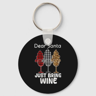 Womens Dear Santa Just Bring Wine Christmas Wine H Key Ring