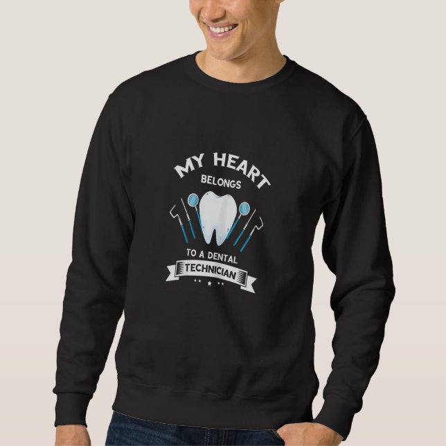 Womens Dental Lab Tech for Orthodontics and Dental Sweatshirt (Front)