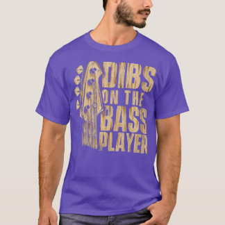 Womens Dibs On he Bass Player  Guitarist Bassist B T-Shirt