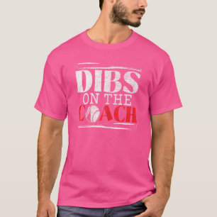 Womens Dibs On The Coach Baseball Coach's Wife Gir T-Shirt
