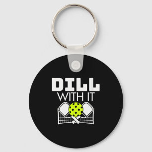 Womens Dill With It Funny Ckleball Paddle And Net  Key Ring