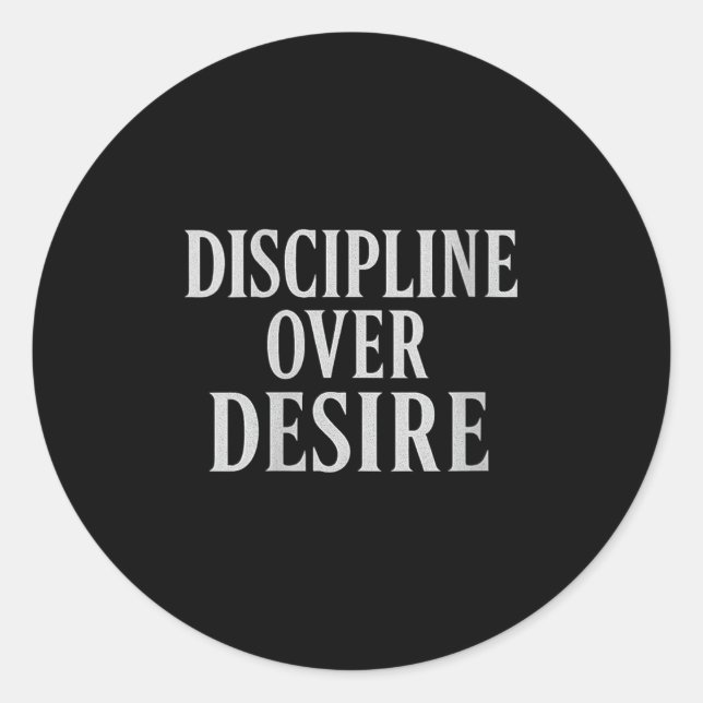 Womens Discipline Over Desire _ Stoic Motivational Classic Round Sticker (Front)