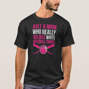Womens Dislikes White Baseball Pants Mom Softball T-Shirt