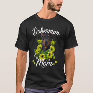 Womens Dog Mum Mother's Day  Sunflower Doberman Mo T-Shirt