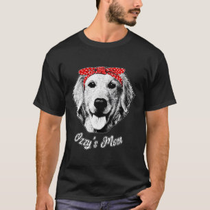 Womens Dog Named Ozzy Golden Retriever Mom Cute Do T-Shirt