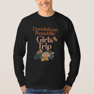 Womens Dominican Republic Girls Trip Matching Grou T-Shirt