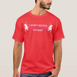 Womens Dont believe in Magic, Magical Fairy Fairie T-Shirt