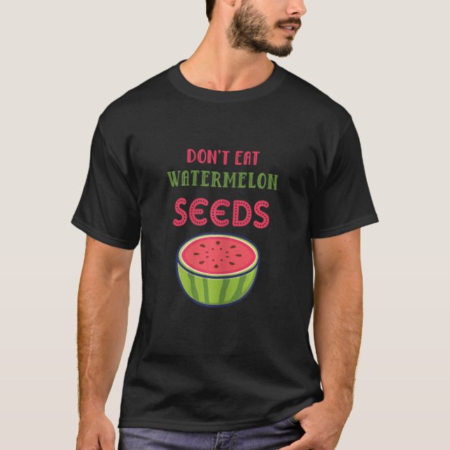 Womens Don't Eat Watermelon Seeds  Pregnancy Revea T-Shirt (Front)
