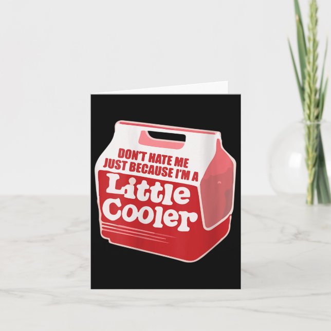 Womens Don't Hate Me Just Because I'm A Little-coo Card (Front)