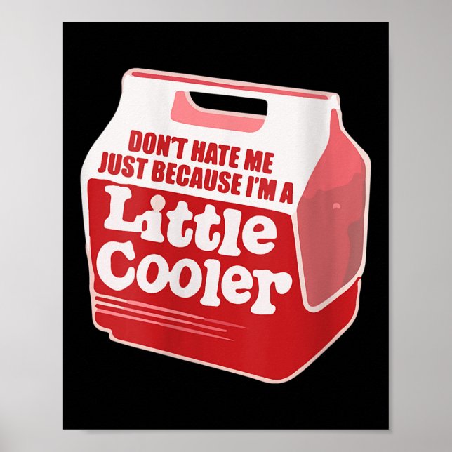 Womens Don't Hate Me Just Because I'm A Little-coo Poster (Front)