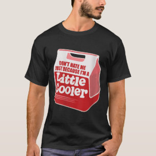 Womens Don't Hate Me Just Because I'm A Little-coo T-Shirt