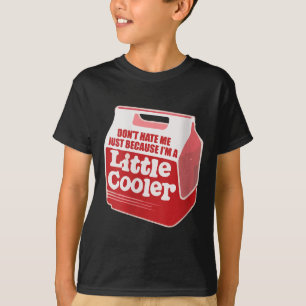 Womens Don't Hate Me Just Because I'm A Little-coo T-Shirt