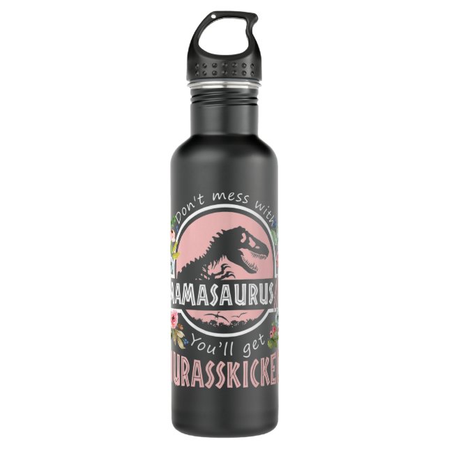 Womens Don't Mess With MamaSaurus T Rex Dinosaur M 710 Ml Water Bottle (Front)