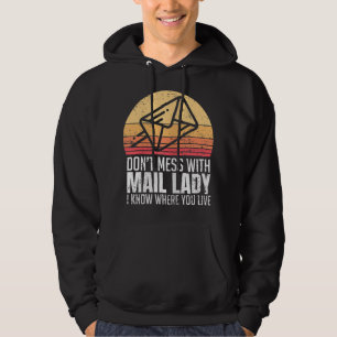 Womens Don't Mess With The Mail Lady Postal Worker Hoodie