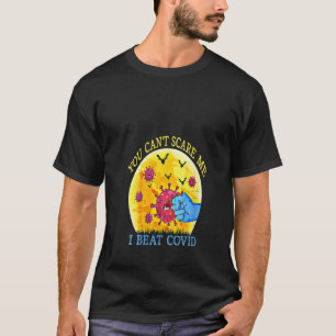 Womens Don't Scare Me I Beat Covid Survivor Doctor T-Shirt