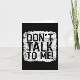 Womens Don't Talk To Me Funny Quote I Hate Morning Card