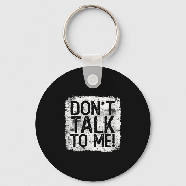 Womens Don't Talk To Me Funny Quote I Hate Morning Key Ring (Front)
