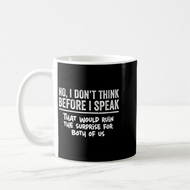 Womens Dont Think Before Speak Funny Sarcastic Coffee Mug (Left)