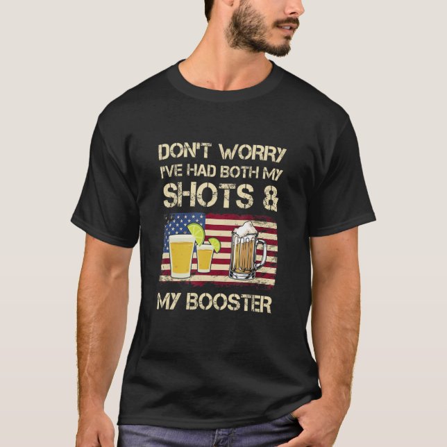 Womens Dont Worry I've Had Both My Shots And My Bo T-Shirt (Front)