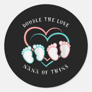 Womens Double The Love New Nana Grandma Of Twins R Classic Round Sticker
