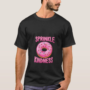 Womens Doughnut Sprinkle Kindness Funny Girls Wome T-Shirt