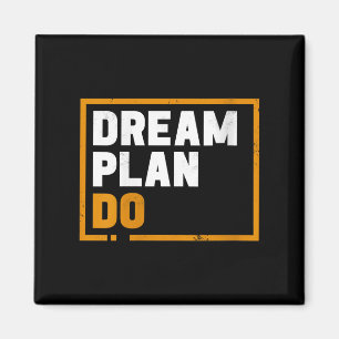 Womens Dream Plan Do - Insrational Quote Motivatio Magnet
