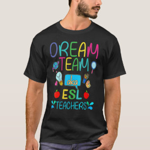 Womens Dream Team Aka Esl Teachers Cute Crayon Edu T-Shirt