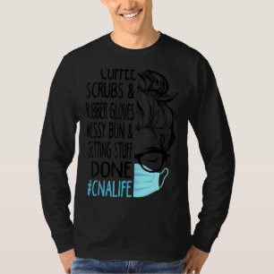 Womens Dy Coffee Scrubs And Rubber Gloves Messy Bu T-Shirt