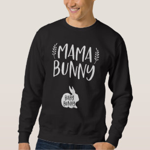 Womens Easter Pregnancy Announcemen Mama Bunny Bab Sweatshirt