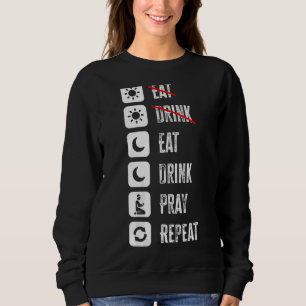 Womens Eat Drink Pray Repeat  Mode On Cool Fasting Sweatshirt