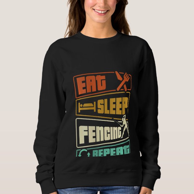 Womens Eat Sleep Fencing Repeat  Sword Sabre Epee  Sweatshirt (Front)