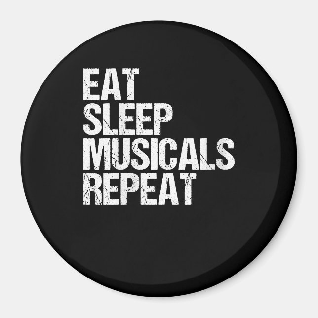 Women's Eat Sleep Musicals Repeat Broadway Acting Magnet (Front)