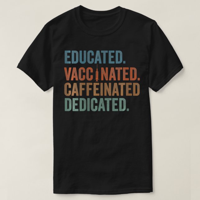 Womens Educated Vaccinated Caffeinated Dedicated F T-Shirt (Design Front)
