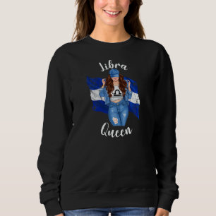 Womens El Salvadorian Libra Queen Of El Salvador F Sweatshirt