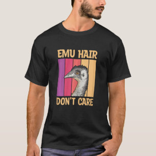 Womens Emu Hair  Don't Care For Your Emu Wife T-Shirt