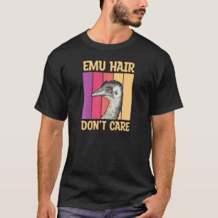 Womens Emu Hair  Don't Care For Your Emu Wife T-Shirt