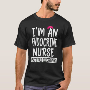 Womens Endocrine Nurse   Nursing School & Medical  T-Shirt