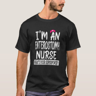 Womens Enterostomy Nurse  Nursing School & Medical T-Shirt