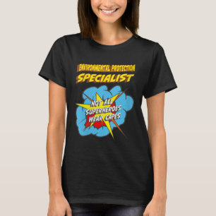 Womens Environmental Protection Specialist Funny T-Shirt