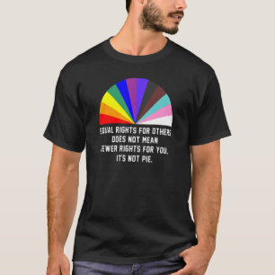 Womens Equal Rights For Others Does Not Mean Fewer T-Shirt