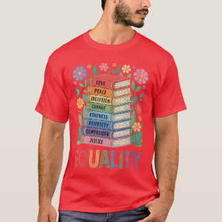 Womens Equality Love Peace Kindness Book Flowers L T-Shirt