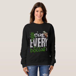 Women's Every Dollar Counts Motivational Sweat Sweatshirt