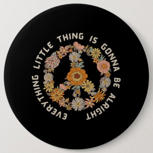Womens Every Little Thing Is Gonna Be Alright Peac 6 Cm Round Badge