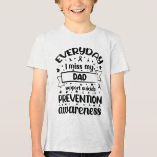 Womens Everyday I Miss My Dad Support Suicide Prev Tri-Blend Shirt