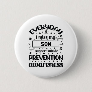 Womens Everyday I Miss My Son Support Suicide Prev 6 Cm Round Badge