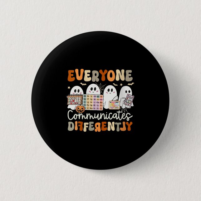 Womens Everyone Communicates Differently Halloween 6 Cm Round Badge (Front)