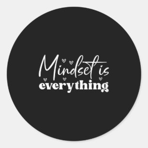 Womens Everything Is Mindset Insrational Mind Moti Classic Round Sticker
